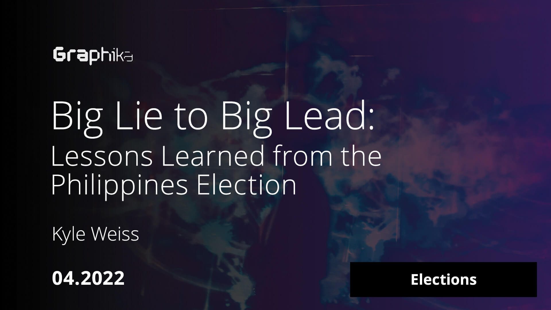 Big Lie to Big Lead: Lessons Learned from the Philippines Election