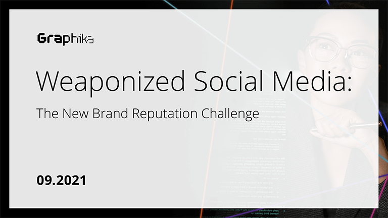 Weaponized Social Media: The New Brand Reputation Challenge